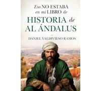 Eso no estaba en mi libro de Historia de Al Andalus/ That wasn't in my Book on the History of Al-Andalus