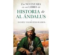 Eso no estaba en mi libro de Historia de Al Ándalus/ That wasn't in my History of Al-Andalus textbook