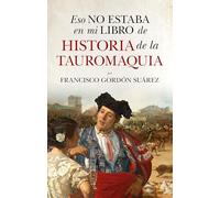 Eso no estaba en mi libro de historia de la tauromaquia