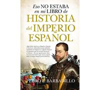 Eso No Estaba En Mi Libro De Historia Del Imperio Español