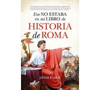 ESO NO ESTABA EN MI LIBRO HISTORIA DE ROMA (LEB)