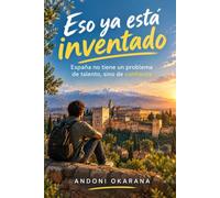 Eso ya está inventado: España no tiene un problema de talento, sino de confianza