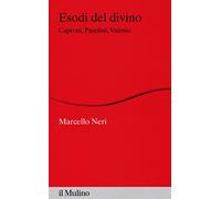 Esodi del divino. Caproni, Pasolini, Valesio