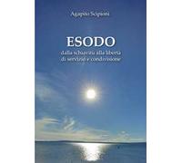 Esodo. Dalla schiavitù alla libertà di servizio e condivisione