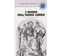 Esodo dell'uomo libero. Catechesi sul Vangelo di Luca
