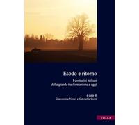 Esodo e ritorno. I contadini italiani dalla grande trasformazione a oggi