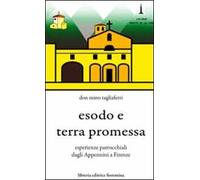 Esodo e terra promessa. Esperienze parrocchiali dagli Appennini a Firenze
