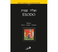 Esodo. Testo ebraico, greco, latino e italiano
