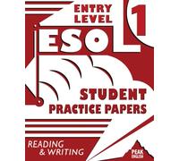 ESOL Entry Level 1 - Reading & Writing: Student Practice Test Papers