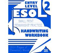ESOL Entry Level 2 - Handwriting Workbook: Small Print Penmanship Practice With English Vocabulary & Grammar