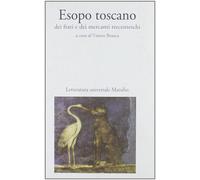 Esopo toscano dei frati e dei mercanti trecenteschi - Anonimo