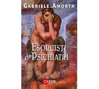 Esorcisti e psichiatri - Amorth Gabriele