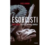 ESORCISTI. VENTI SECOLI DI LOTTE CONTRO IL DIAVOLO - CHIRON YVES - Piemme
