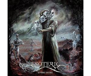 Esoteric - A Pyrrhic Existence