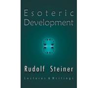 Rudolf Steiner Esoteric Development (Tascabile)