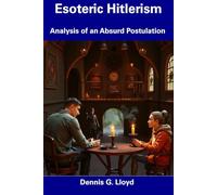 Esoteric Hitlerism: Analysis of an Absurd Postulation