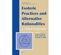 Esoteric Practices and Alternative Rationalities: A Global Perspective