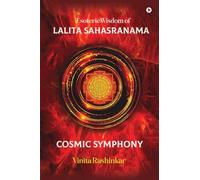 Esoteric Wisdom of Lalita Sahasranama - Cosmic Symphony