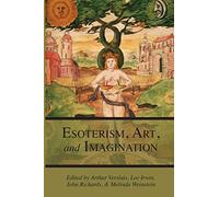 Esotericism, Art, and Imagination: Volume 1