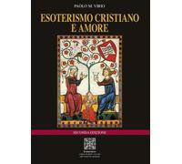 Esoterismo cristiano ed amore - [Simmetria Edizioni]