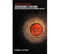 Esoterismo e cultura. Saggi sulle influenze occulte nella letteratura e nell’arte
