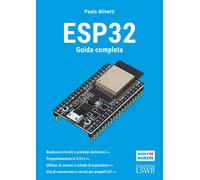 Esp32. Guida completa - Aliverti Paolo