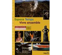 Espace Temps Vivre ensemble CE1: Cahier d'activités Guadeloupe
