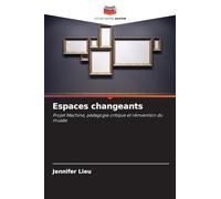 Espaces changeants: Projet Machine, pédagogie critique et réinvention du musée