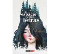 ESPACIO ENTRE LAS LETRAS,EL (Tascabile)