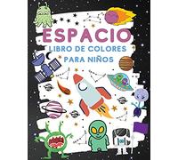 Espacio Libro De Colores Para Ninos: Fantástico espacio exterior para colorear con planetas, cohetes y robots (libros infantiles para colorear)