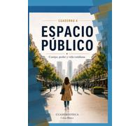 Espacio Público: Cuerpo, poder y vida cotidiana