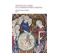 Espacios de la mujer en la península ibérica medieval