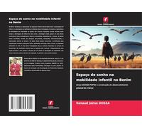 Espaço de sonho na mobilidade infantil no Benim: (Caso GRAND-POPO) e construção do desenvolvimento pessoal da criança