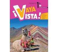 Espagnol 1re B1 Vaya Vista !
