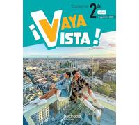 Espagnol 2de A2>B1 ¡Vaya Vista!: Livre élève
