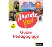 Espagnol 2de ¡Lánzate ya!: Guide pédagogique