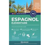 Espagnol A2 élémentaire: Cours structuré avec audio: Apprenez l'espagnol A2 étape par étape avec dialogues, grammaire, exercices et audios. Idéal pour ... professeur. Préparation au DELE et SIELE.: 2
