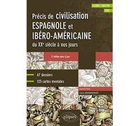 Espagnol. Précis de civilisation espagnole et ibéro-américaine du XXe siècle à nos jours avec cartes mentales • B2-C1 • 2e édition mise à jour