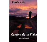 España a pie. Camino de la Plata