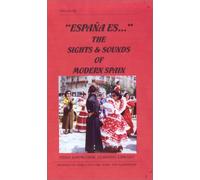 Espana Es : Le attrazioni e i suoni della Spagna moderna [VHS]