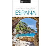 España Guía Visual: Inspirate, planifica, descubre, explora