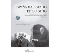 España ha estado en su sitio: Estado de Derecho y nación como plenitud de acción democrática (1907-1936)