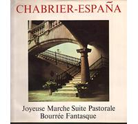 Espana / Joyeuse Marche / Suite Pastorale / Bourae Fantasque - Emmanuel Chabrier ; Orchestre Du Theqtre Des Champs-Elyses Conducted By Paul Bonneau LP