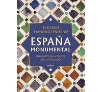 España monumental: Una historia a través del patrimonio