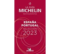 España & Portugal selección 2023. La guía Michelin restaurantes: Restaurants & Hotels