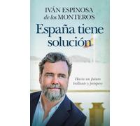 España tiene solución: Hacia un futuro brillante y próspero