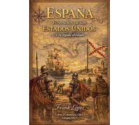 España y la Fundación de los Estados Unidos