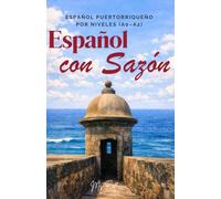 Español con Sazón: Español puertorriqueño por niveles (A0-A2) | Puerto Rican Spanish by levels (A0-A2)