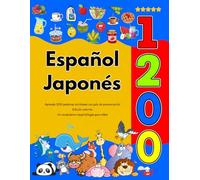 Español Japonés : Aprenda 1200 palabras cotidianas con guía de pronunciación (Edición colorida): Un vocabulario visual bilingüe para niños