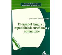 Español lengua de especialidad enseñanza y apredizaje, el [Lingua spagnola]